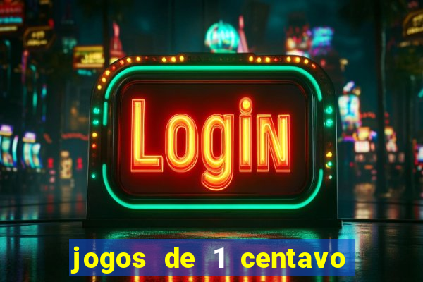 jogos de 1 centavo vai de bet